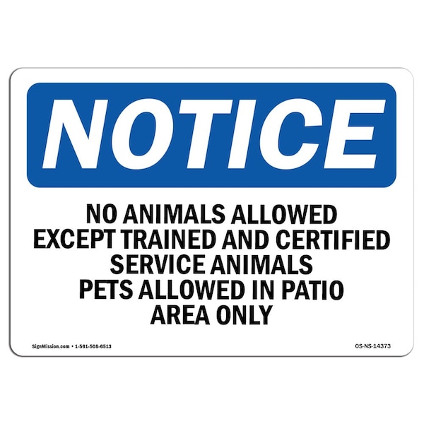 Sign, 18" H, 24" W, Rigid Plastic, No Animals Allowed Except Trained And Certified Sign, Landscape